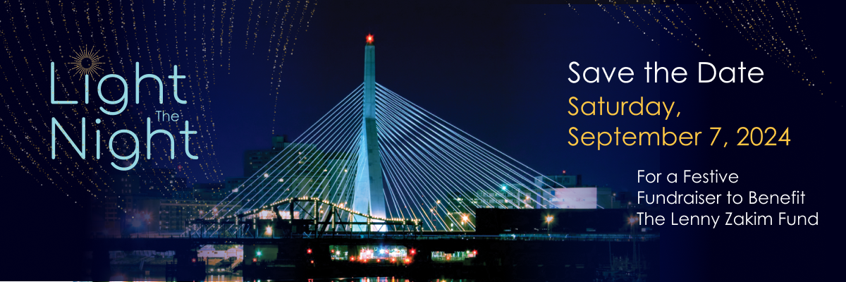 graphic banner image: image is of the Leonard P. Zakim Bunker Hill Memorial Bridge at night - text reads 'Light the Night' in light blue letters on the left and on the right, in white and yellow lettering, it says 'Save the Date Saturday, September 7, 2024 For a Festive Fundraiser to Benefit The Lenny Zakim Fund'